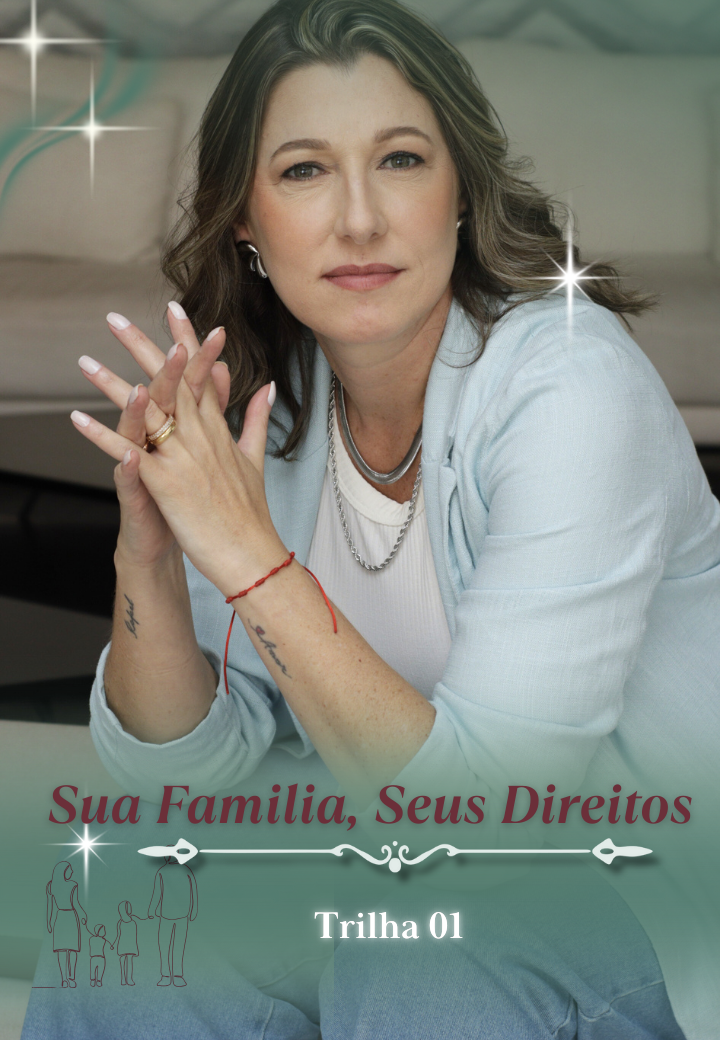 Sua Família, Seus Direitos